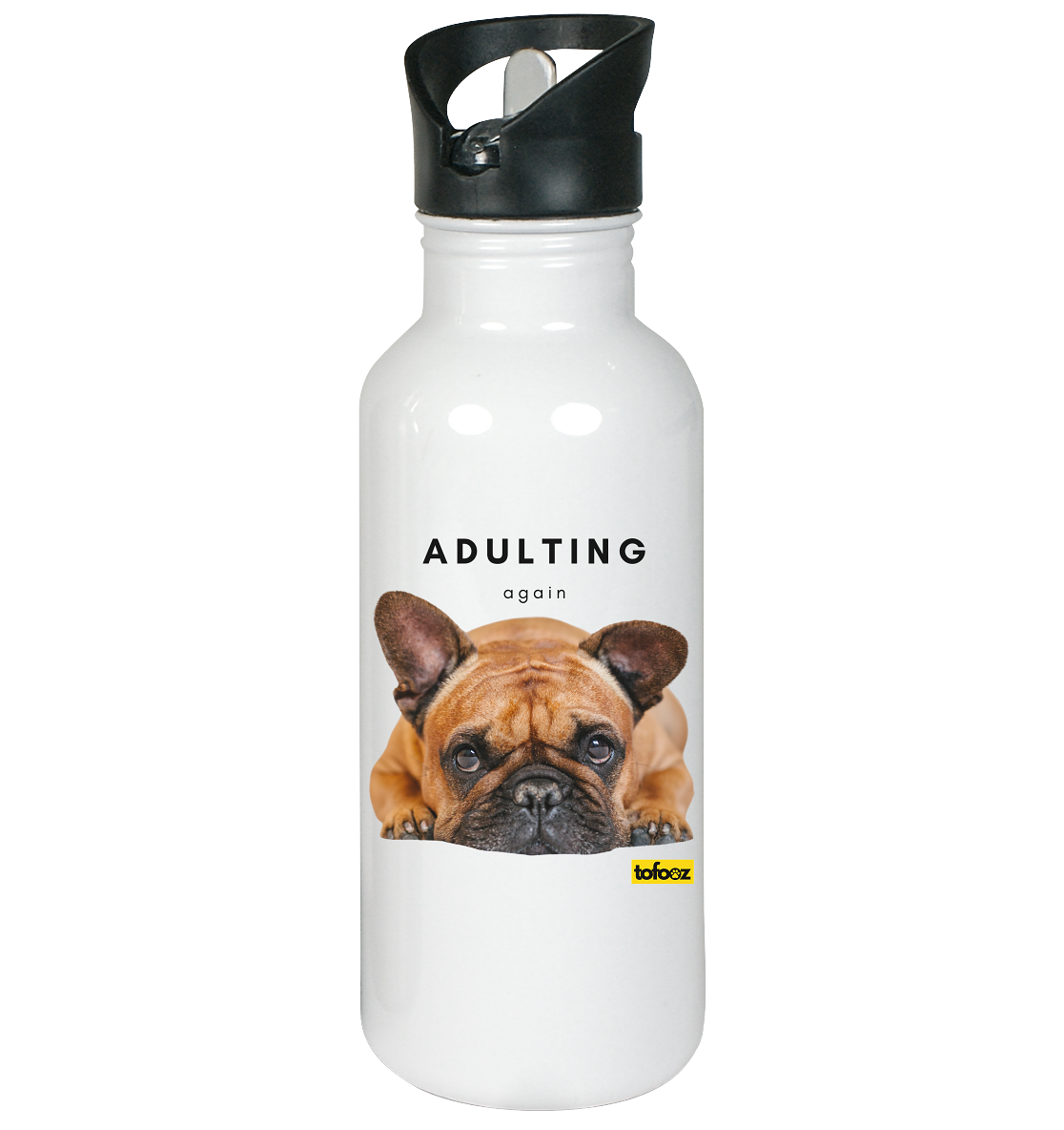 French Bulldog Adulting Again  - Stainless Steel Drink Bottle