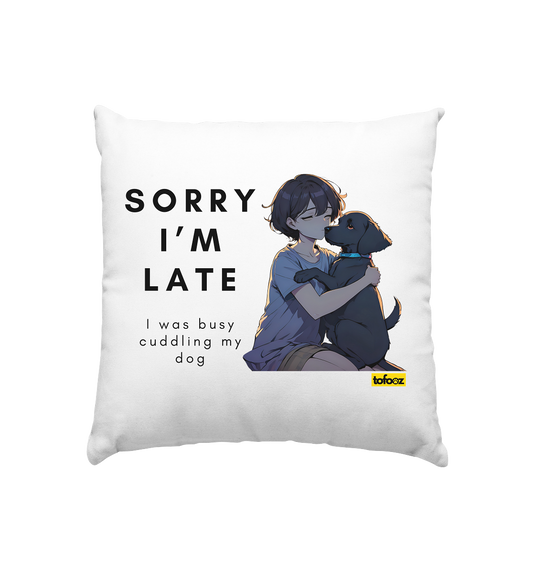 Sorry I'm Late Collection - White Cushion