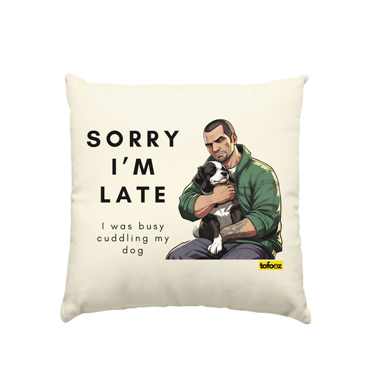 Sorry I'm Late Gamer Style Collection - Natural Cushion