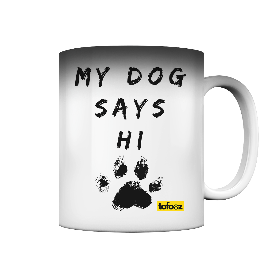 My Dog Says Hi  - Magic Mug