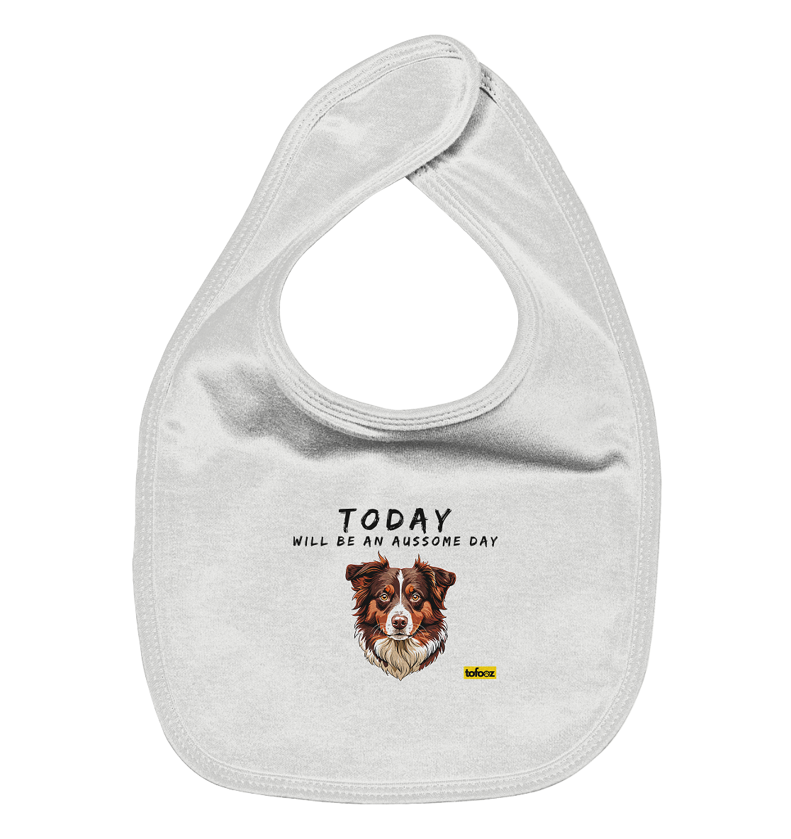 Today Will Be An Aussome Day - Red Tri Australian Shepherd Graphic  - Organic Baby Bib