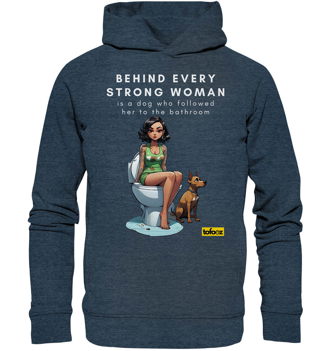 Behind Every Strong Woman Collection - Organic Fashion Hoodie