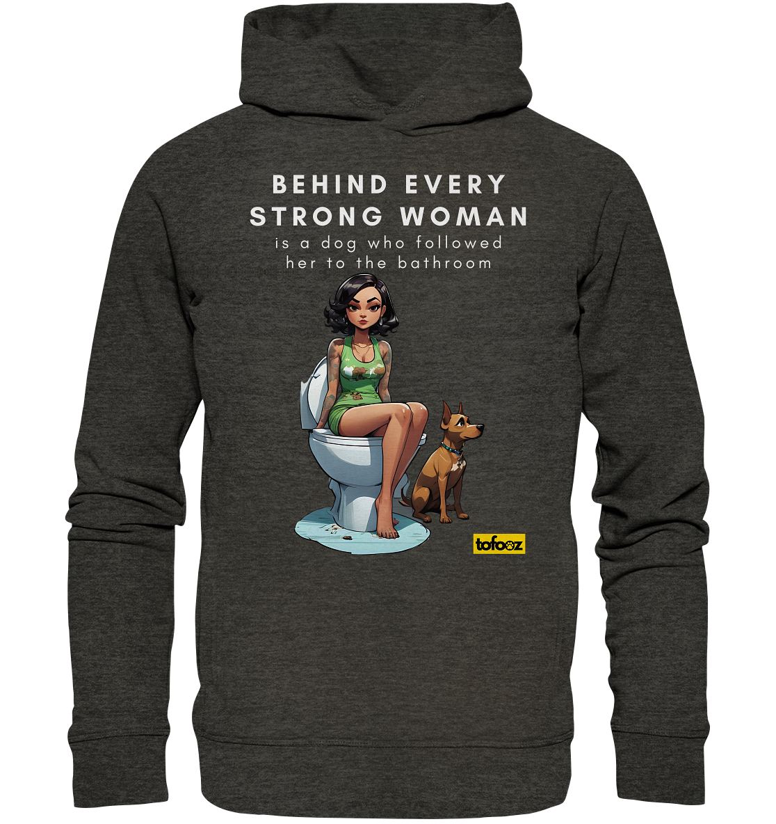 Behind Every Strong Woman Collection - Organic Fashion Hoodie