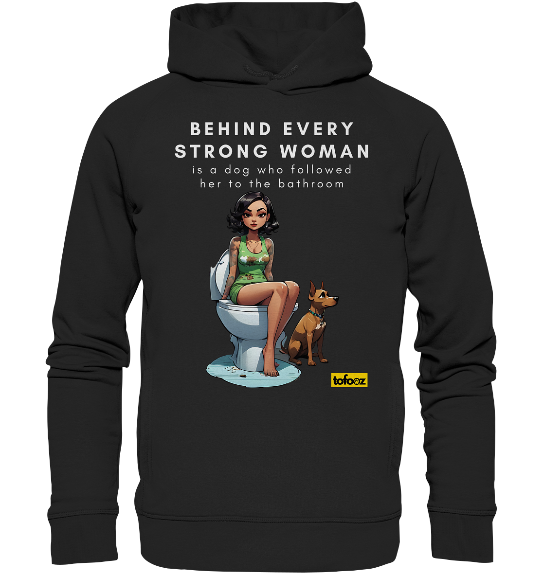 Behind Every Strong Woman Collection - Organic Fashion Hoodie