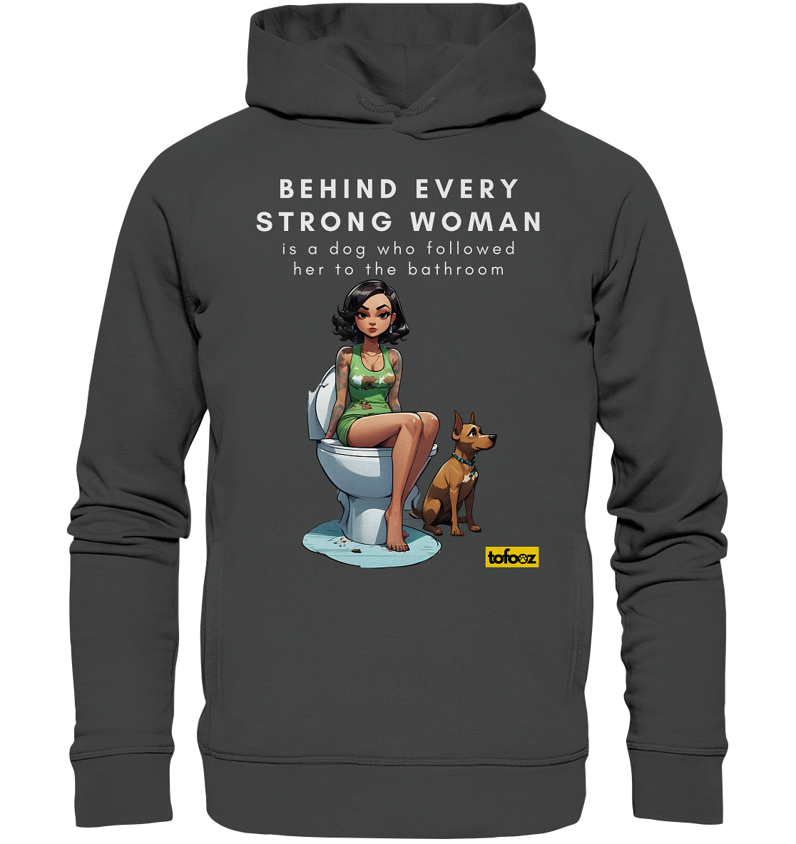 Behind Every Strong Woman Collection - Organic Fashion Hoodie