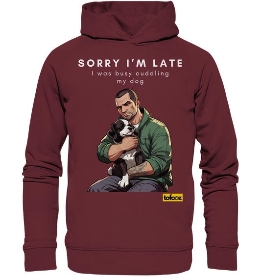 Sorry I'm Late Gamer Style Collection - Organic Hoodie, Unisex