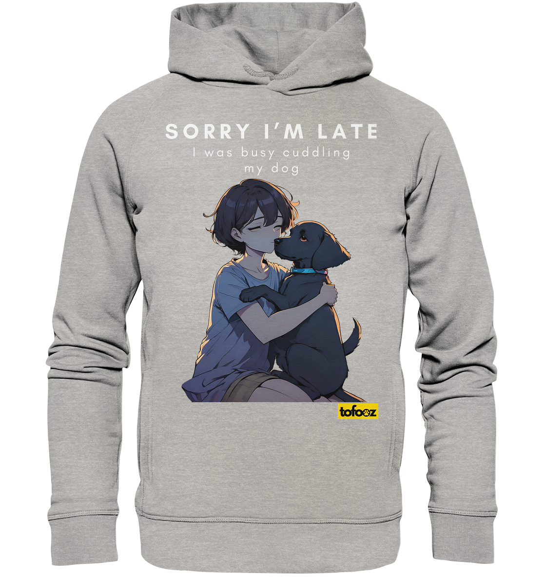 Sorry I'm Late Collection - Organic Hoodie, Unisex