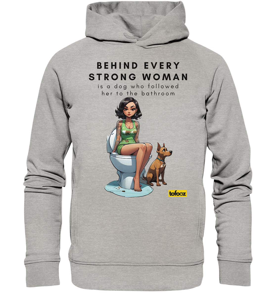 Behind Every Strong Woman Collection - Organic Fashion Hoodie