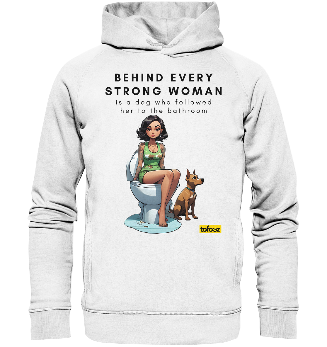 Behind Every Strong Woman Collection - Organic Fashion Hoodie