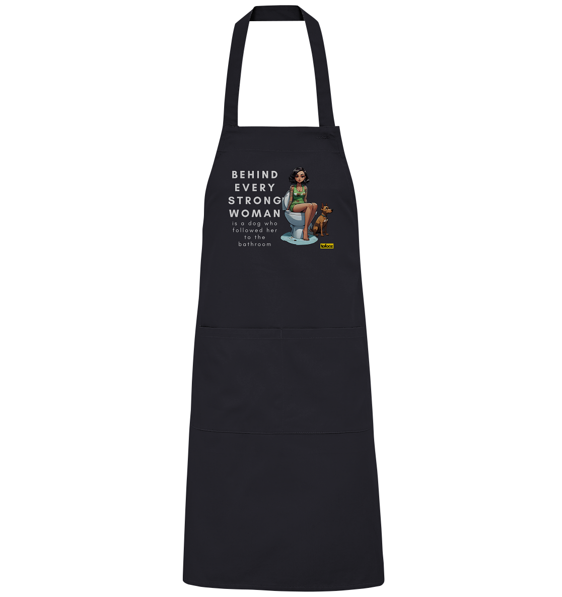 Behind Every Strong Woman Collection - Organic Grillschürze