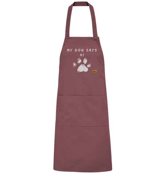 My Dog Says Hi  - Organic BBQ Apron