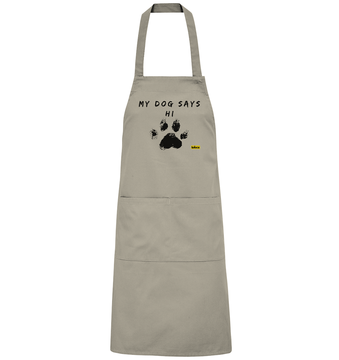 My Dog Says Hi  - Organic BBQ Apron