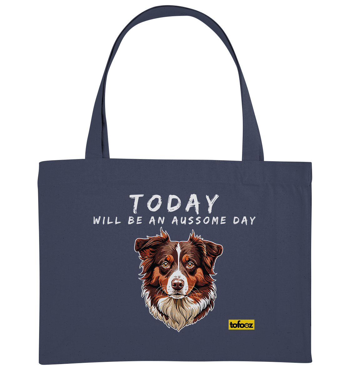 Today Will Be An Aussome Day - Red Tri Australian Shepherd Graphic  - Organic Shopping Bag