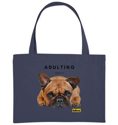 French Bulldog Adulting Again  - Organic Shopping-Bag