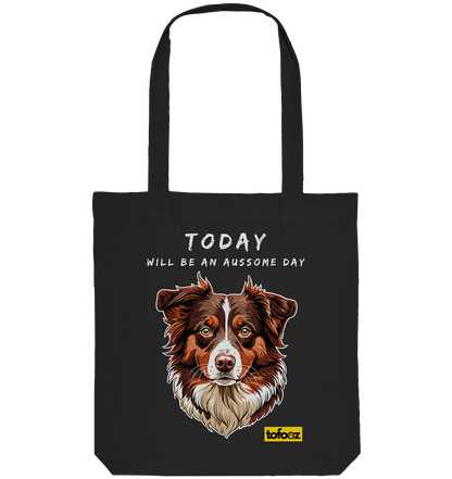 Today Will Be An Aussome Day - Red Tri Australian Shepherd Graphic  - Organic Tote Bag