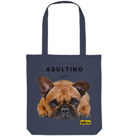 French Bulldog Adulting Again  - Organic Tote-Bag