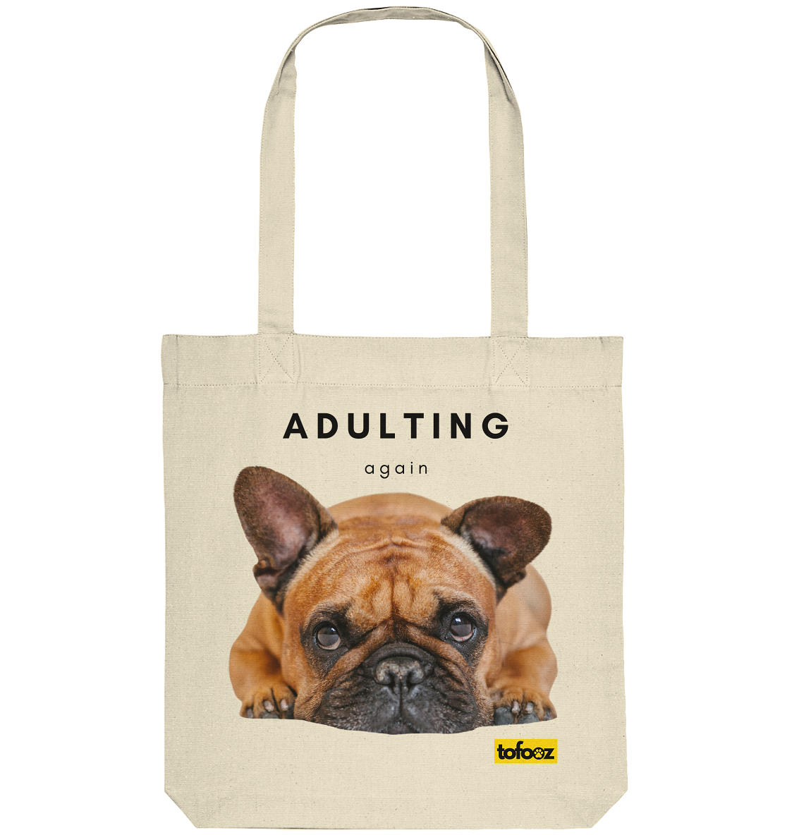 French Bulldog Adulting Again  - Organic Tote-Bag