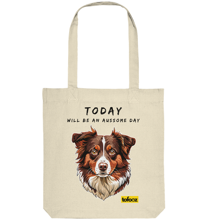 Today Will Be An Aussome Day - Red Tri Australian Shepherd Graphic  - Organic Tote Bag