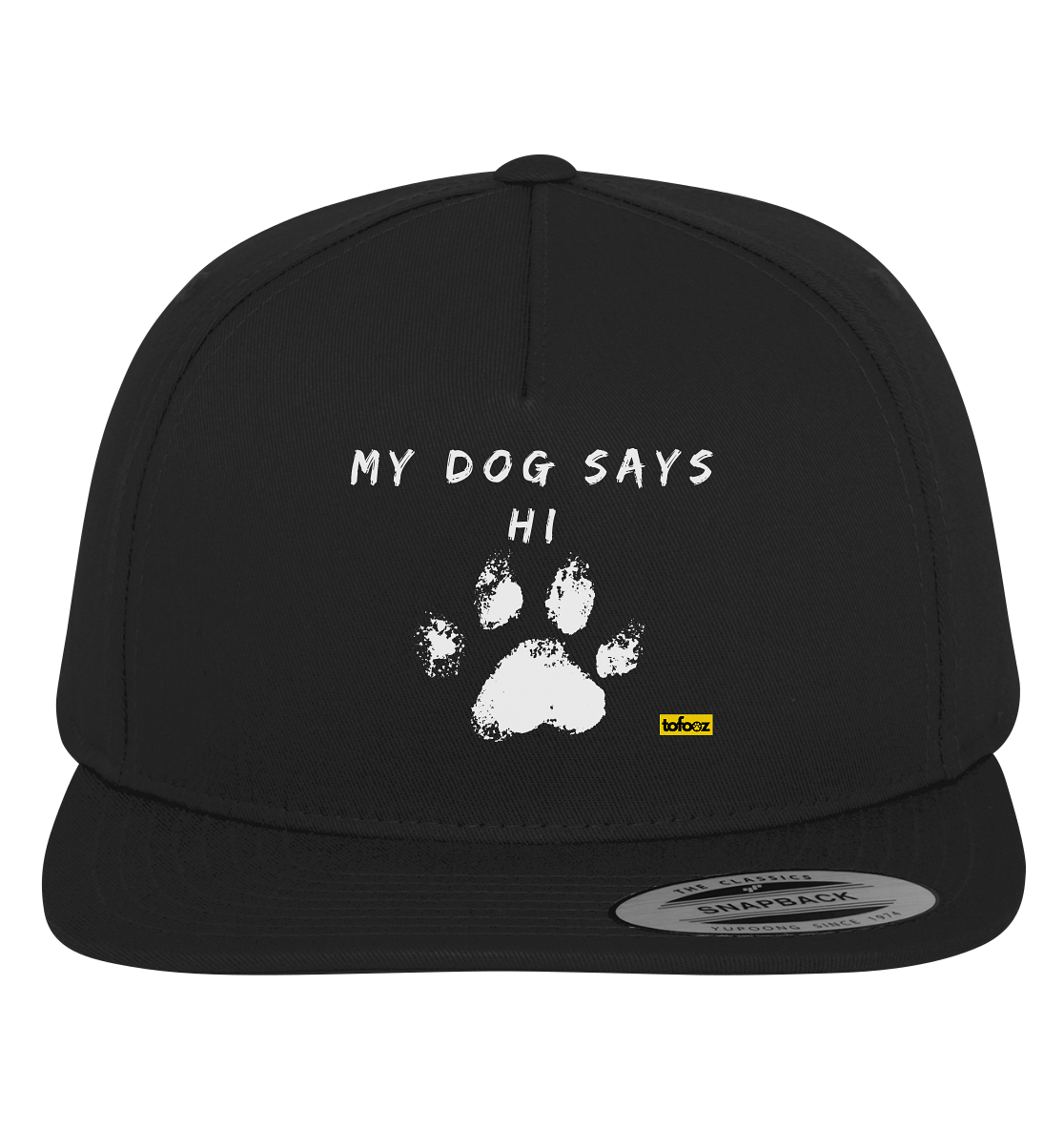 My Dog Says Hi  - Premium Snapback