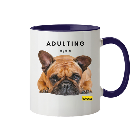 French Bulldog Adulting Again  - Two Tone Mug