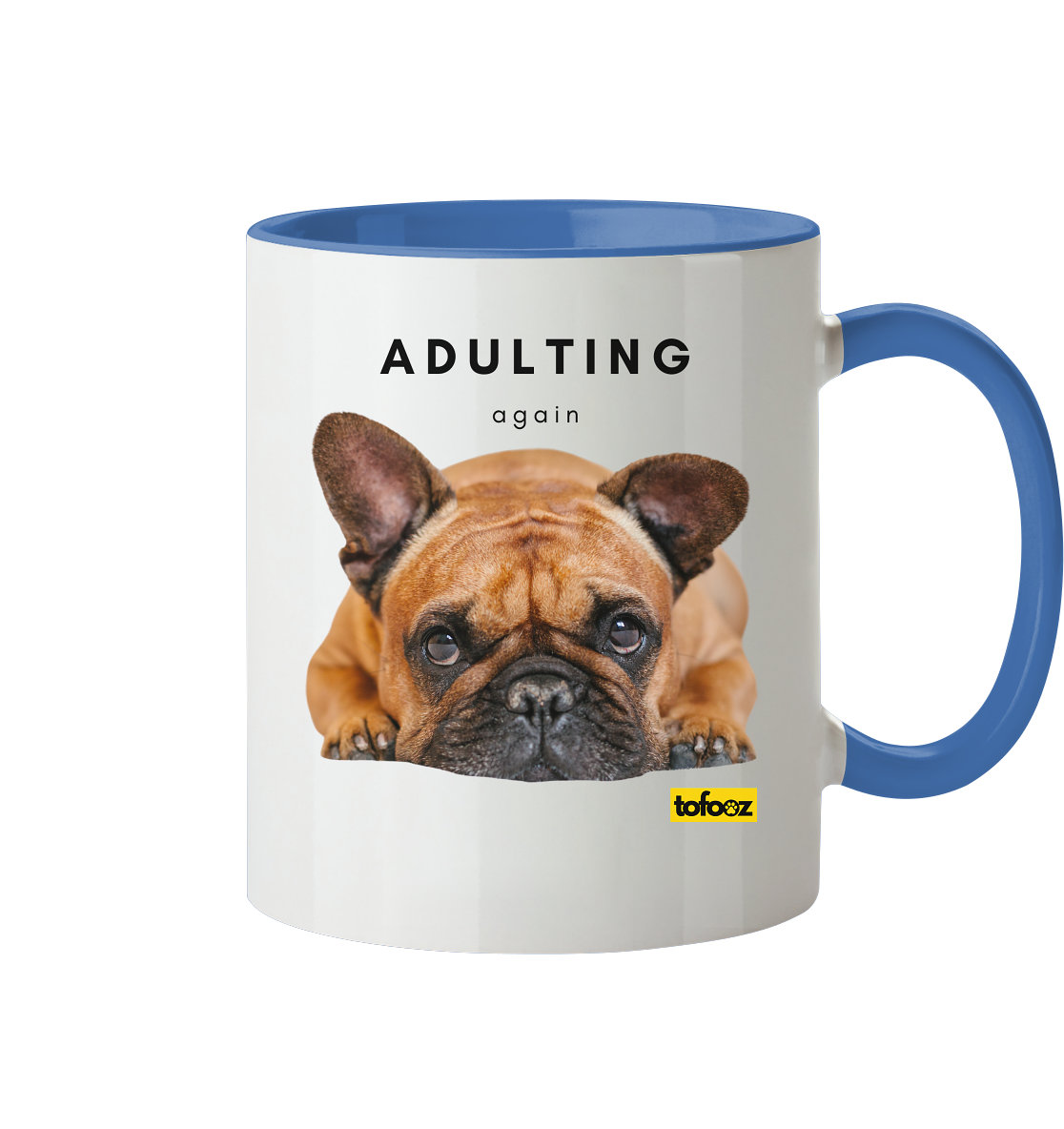 French Bulldog Adulting Again  - Two Tone Mug