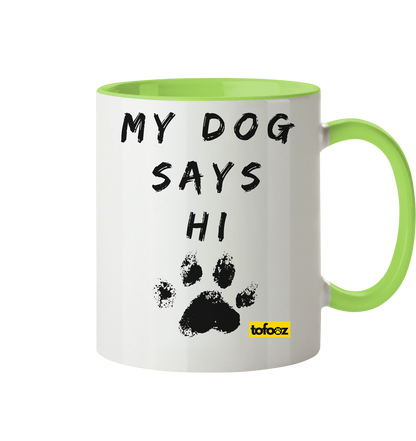 My Dog Says Hi  - Two-Tone Mug